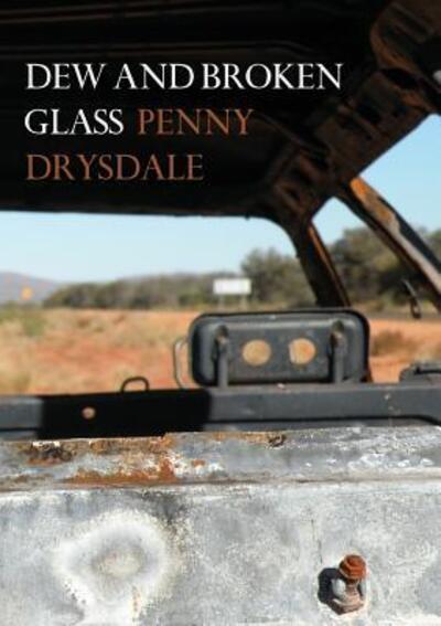 Cover for Penny Drysdale · Dew and Broken Glass (Paperback Book) (2017)