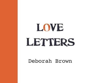 Cover for Deborah Brown · Love Letters (Hardcover Book) (2019)