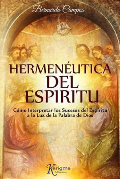 Cover for Bernardo Campos · Hermeneutica del Espiritu (Paperback Book) (2016)