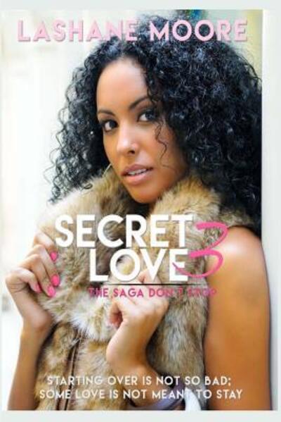 Secret Love 3 - LaShane Moore - Książki - MOOREHOUSE BOOKS - 9780998620831 - 21 lutego 2017