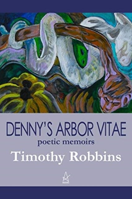 Cover for Mr Timothy Robbins · Denny's Arbor Vitae (Pocketbok) (2017)