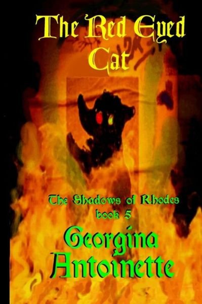 Georgina Antoinette · The Shadows of Rhodes, Book 5 The Red-Eyed Cat (Paperback Book) (2024)