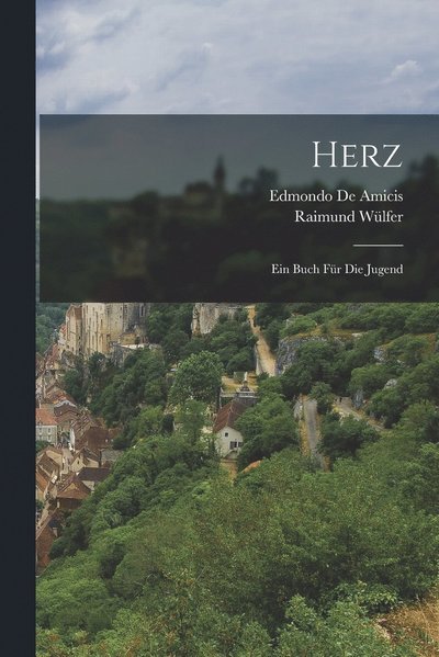 Cover for Edmondo De Amicis · Herz (Bok) (2022)