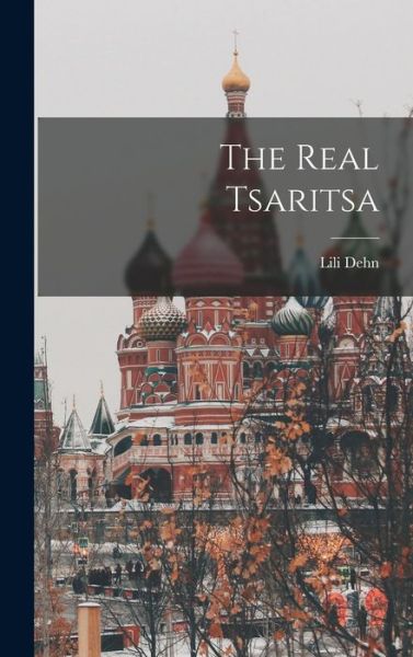 Cover for Lili Dehn · Real Tsaritsa (Book) (2022)