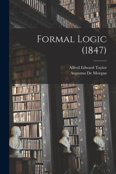 Cover for Augustus de Morgan · Formal Logic (1847) (Bok) (2022)