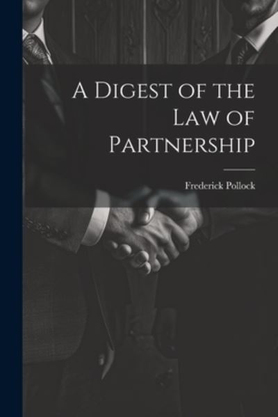 Cover for Frederick Pollock · Digest of the Law of Partnership (Book) (2023)