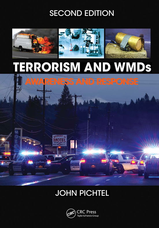 Cover for Pichtel, John (Bell State University, USA) · Terrorism and WMDs: Awareness and Response, Second Edition (Paperback Book) (2021)