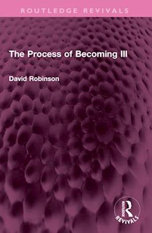Cover for David Robinson · The Process of Becoming Ill - Routledge Revivals (Pocketbok) (2025)