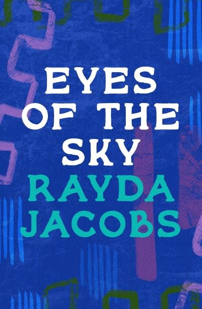 Cover for Rayda Jacobs · Eyes of the Sky (Paperback Book) (2024)