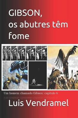 Cover for Luis Vendramel · Gibson, OS Abutres T m Fome (Paperback Book) (2019)