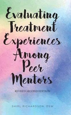Cover for Shirl Richardson Dsw · Evaluating Treatment Experiences Among Peer Mentors (Hardcover Book) (2019)