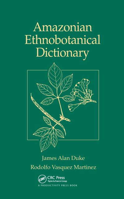 Cover for James A. Duke · Amazonian Ethnobotanical Dictionary (Hardcover Book) (2017)