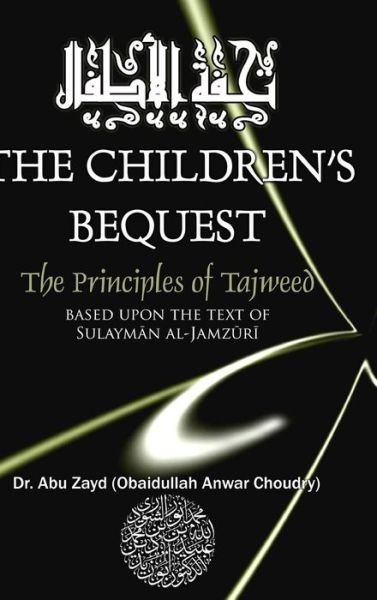 Cover for Abu Zayd · Childrens Bequest the Art of Tajweed 3rd Edition Hardcover (Hardcover Book) (2014)