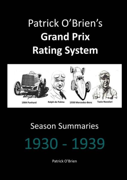 Cover for Patrick O'Brien · Patrick O'brien's Grand Prix Rating System: Season Summaries 1930-1939 (Paperback Book) (2015)