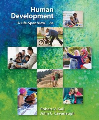 Cover for Kail, Robert (Visiting Professor, University of Michigan; Distinguished Professor Emeritus, Purdue University) · Human Development: A Life-Span View (Gebundenes Buch) (2018)