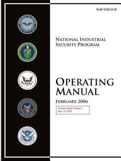 Cover for Department Of Defense · National Industrial Security Program Operating Manual (Incorporating Change 2, May 18, 2016) (Paperback Book) (2017)