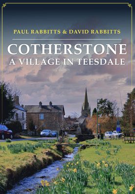 Cover for Paul Rabbitts · Cotherstone: A Village in Teesdale (Paperback Book) (2022)