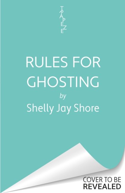 Shelly Jay Shore · Rules for Ghosting (Paperback Book) (2024)
