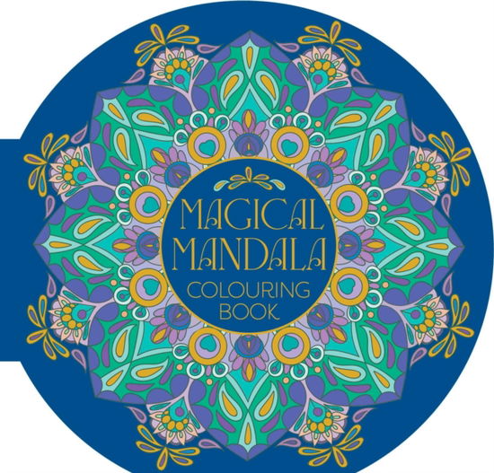 Cover for Tansy Willow · Magical Mandala Colouring Book: 45 Meditative Mandala Designs - Full Circle Colouring (Hardcover Book) (2025)