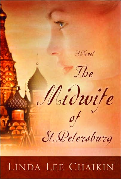 Cover for Linda Lee Chaikin · The Midwife of St Petersburg (Paperback Book) (2007)