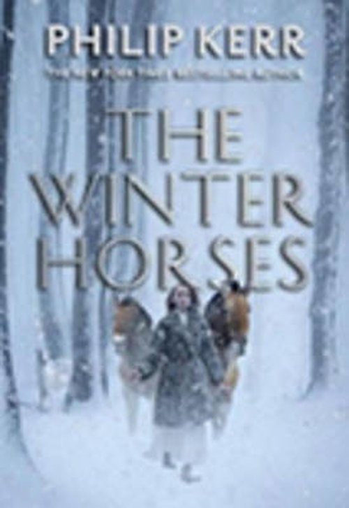 Cover for Philip Kerr · The Winter Horses (Hardcover bog) (2014)