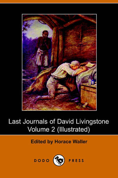 Cover for Horace Waller · The Last Journals of David Livingstone, Volume II (Paperback Book) (2005)