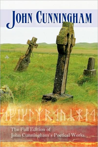 Cover for John Cunningham · The Full Edition of John Cunningham's Poetical Works (Pocketbok) (2009)