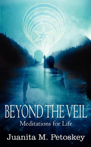 Cover for Juanita M. Petoskey · Beyond the Veil: Meditations for Life (Paperback Book) (2004)