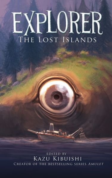 Cover for Kazu Kibuishi · Explorer: The Lost Islands - Explorer Series (Paperback Book) (2013)