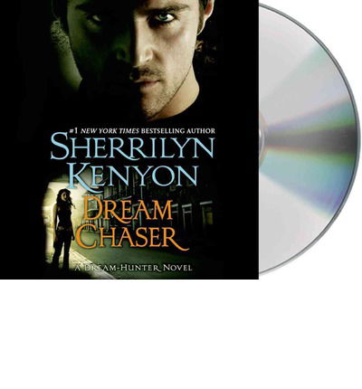 Cover for Sherrilyn Kenyon · Dream Chaser (Dream-hunter Novels) (Audiobook (CD)) [Unabridged edition] (2014)