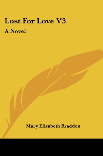 Cover for Mary Elizabeth Braddon · Lost for Love V3: a Novel (Paperback Book) (2007)