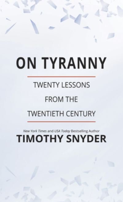 Cover for Timothy Snyder · On Tyranny Twenty Lessons from the Twentieth Century (Inbunden Bok) (2021)