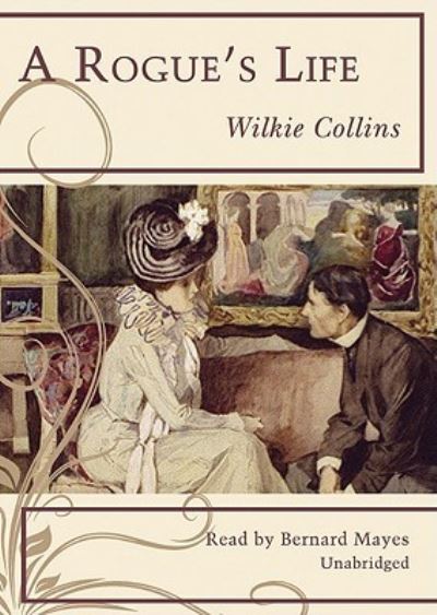 Cover for Au Wilkie Collins · A Rogue's Life (CD) (2000)