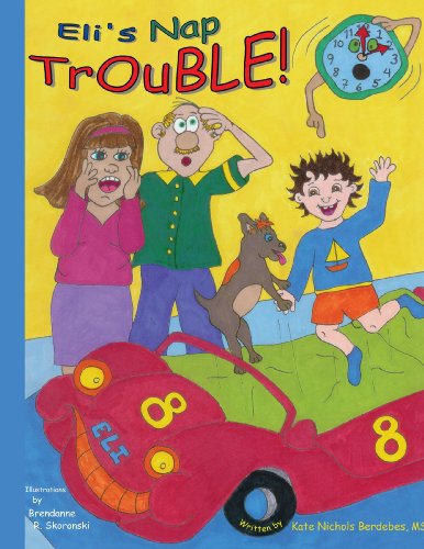 Cover for Kate Berdebes · Eli's Nap Trouble! (Paperback Book) (2007)