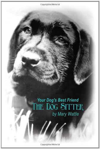 Cover for Mary Wattle · Your Dog's Best Friend (Paperback Bog) (2012)