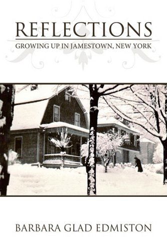 Cover for Barbara Glad Edmiston · Reflections: Growing Up in Jamestown, New York (Paperback Book) (2009)