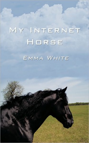 Cover for Emma White · My Internet Horse (Taschenbuch) (2009)