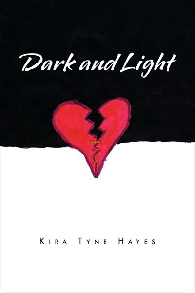 Cover for Kira Tyne Hayes · Dark and Light (Paperback Book) (2010)