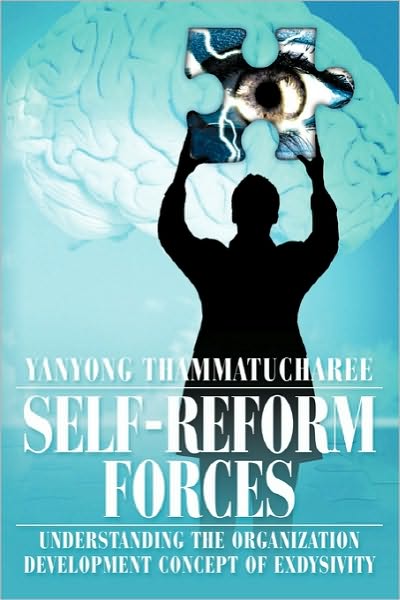 Cover for Yanyong Thammatucharee · Self-reform Forces: Understanding the Organization Development Concept of Exdysivity (Paperback Book) (2010)