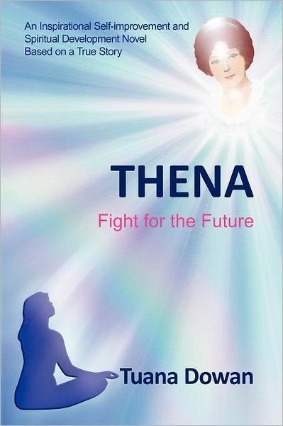 Cover for Tuana Dowan · Thena: Fight for the Future (Paperback Bog) (2012)
