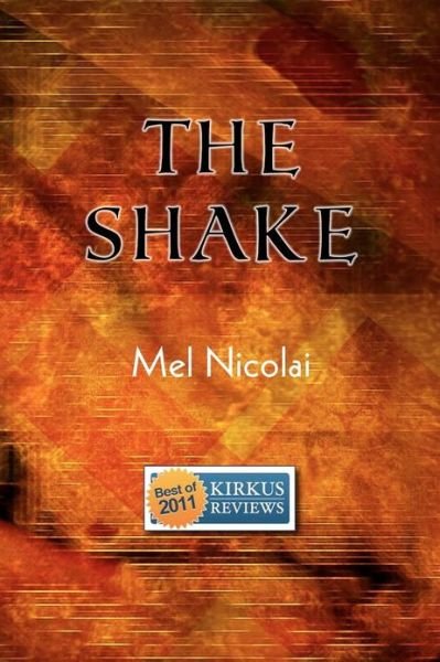 Mel Nicolai · The Shake (Paperback Book) (2010)
