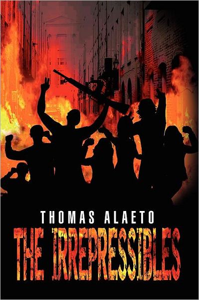 Cover for Thomas Alaeto · The Irrepressibles (Paperback Bog) (2011)