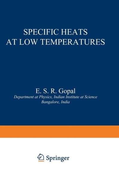 Cover for Erode Gopal · Specific Heats at Low Temperatures - The International Cryogenics Monograph Series (Paperback Book) [1966 edition] (2012)