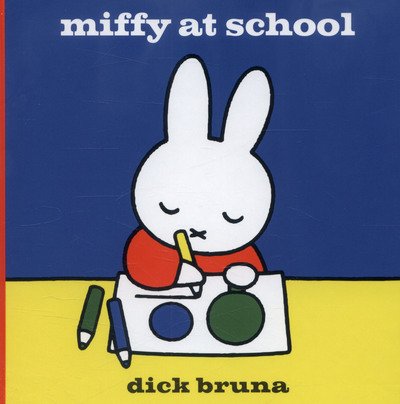 Cover for Dick Bruna · Miffy at School - MIFFY (Hardcover bog) (2014)