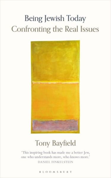 Cover for Bayfield, Rabbi Professor Tony, CBE · Being Jewish Today: Confronting the Real Issues (Paperback Bog) (2021)