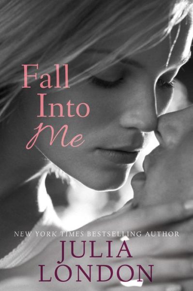 Cover for Julia London · Fall into Me - An Over the Edge Novel (Paperback Book) (2013)