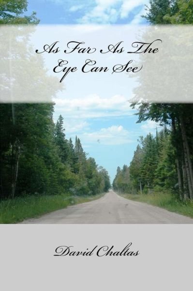 Cover for David Chaltas · As Far As the Eye Can See (Pocketbok) (2013)
