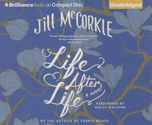 Cover for Jill Mccorkle · Life After Life (Audiobook (CD)) [Unabridged edition] (2013)