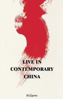 Cover for Wilson · Live in Contemporary China (Paperback Bog) (2017)