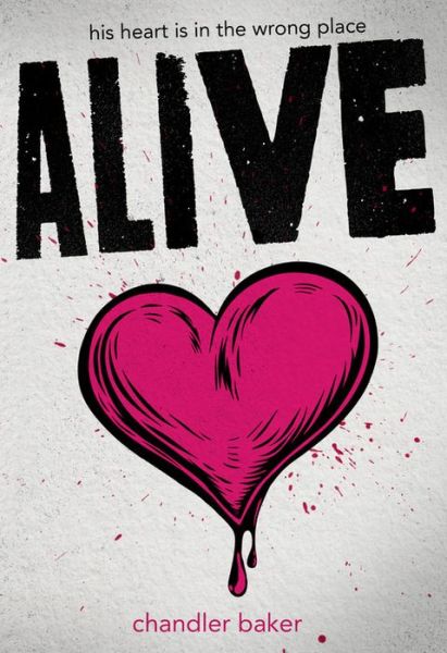 Cover for Chandler Baker · Alive (Hardcover Book) (2015)